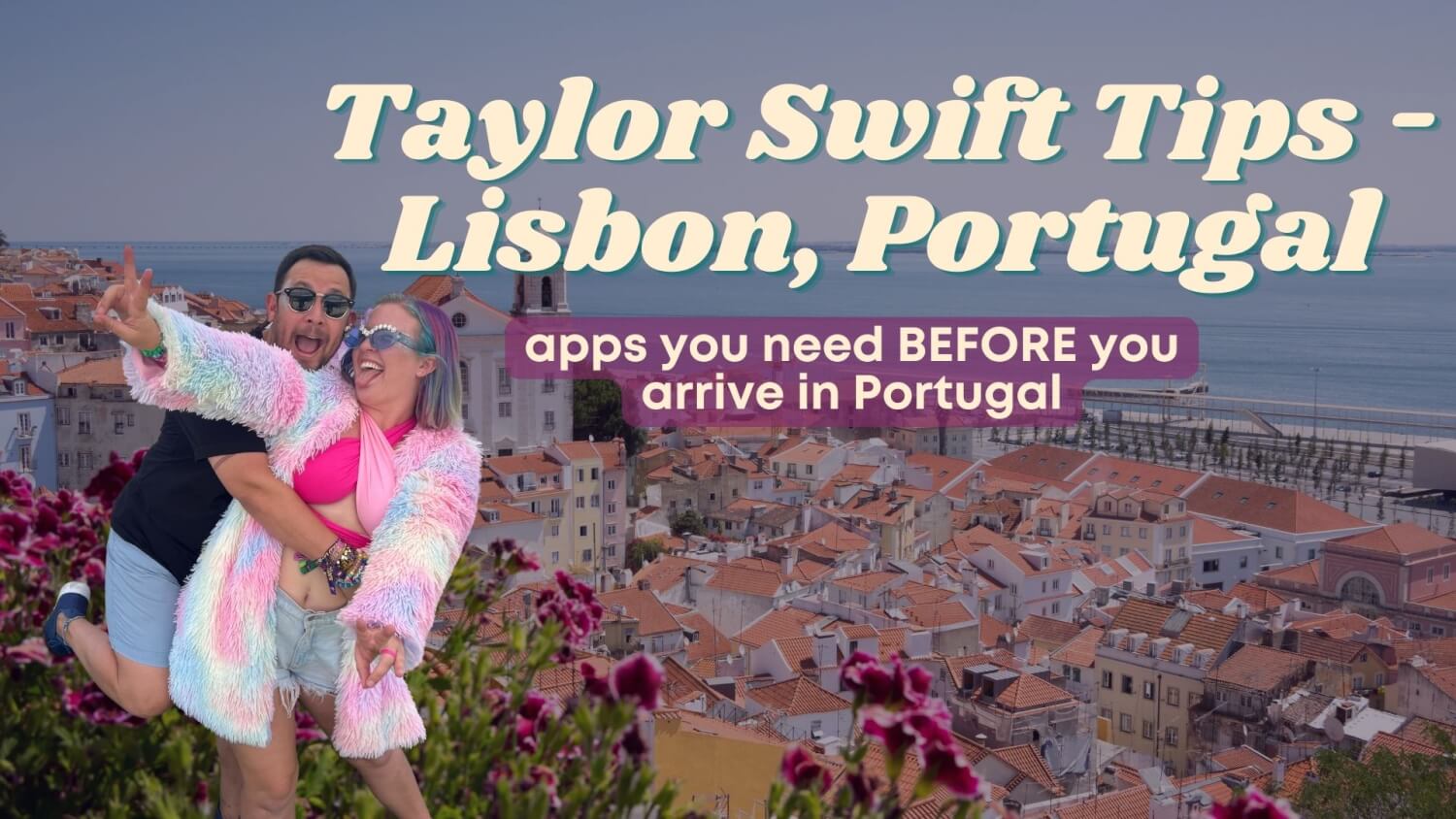 Apps you need before coming to Lisbon, Portugal! - Roam Away From Home